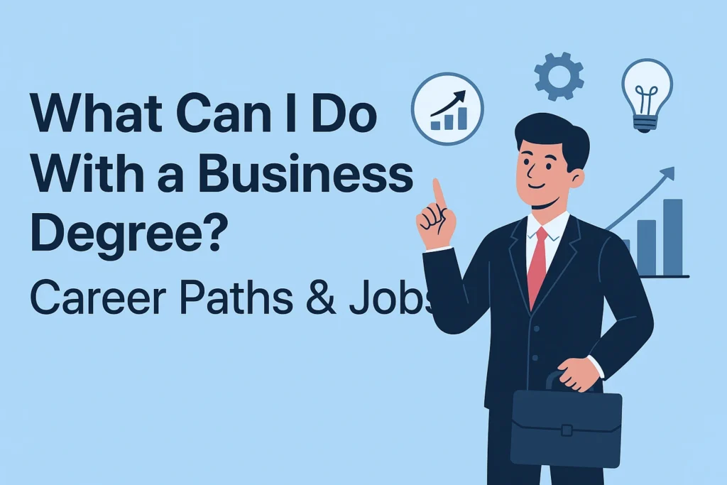 what can i do with a business degree